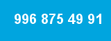 996 875 49 91 996 875 49 91